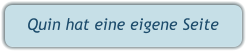 Quin hat eine eigene Seite